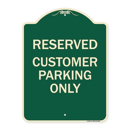 Signmission Reserved Customer Parking Only Heavy-Gauge Aluminum Architectural Sign, 24" x 18", G-1824-23222 A-DES-G-1824-23222